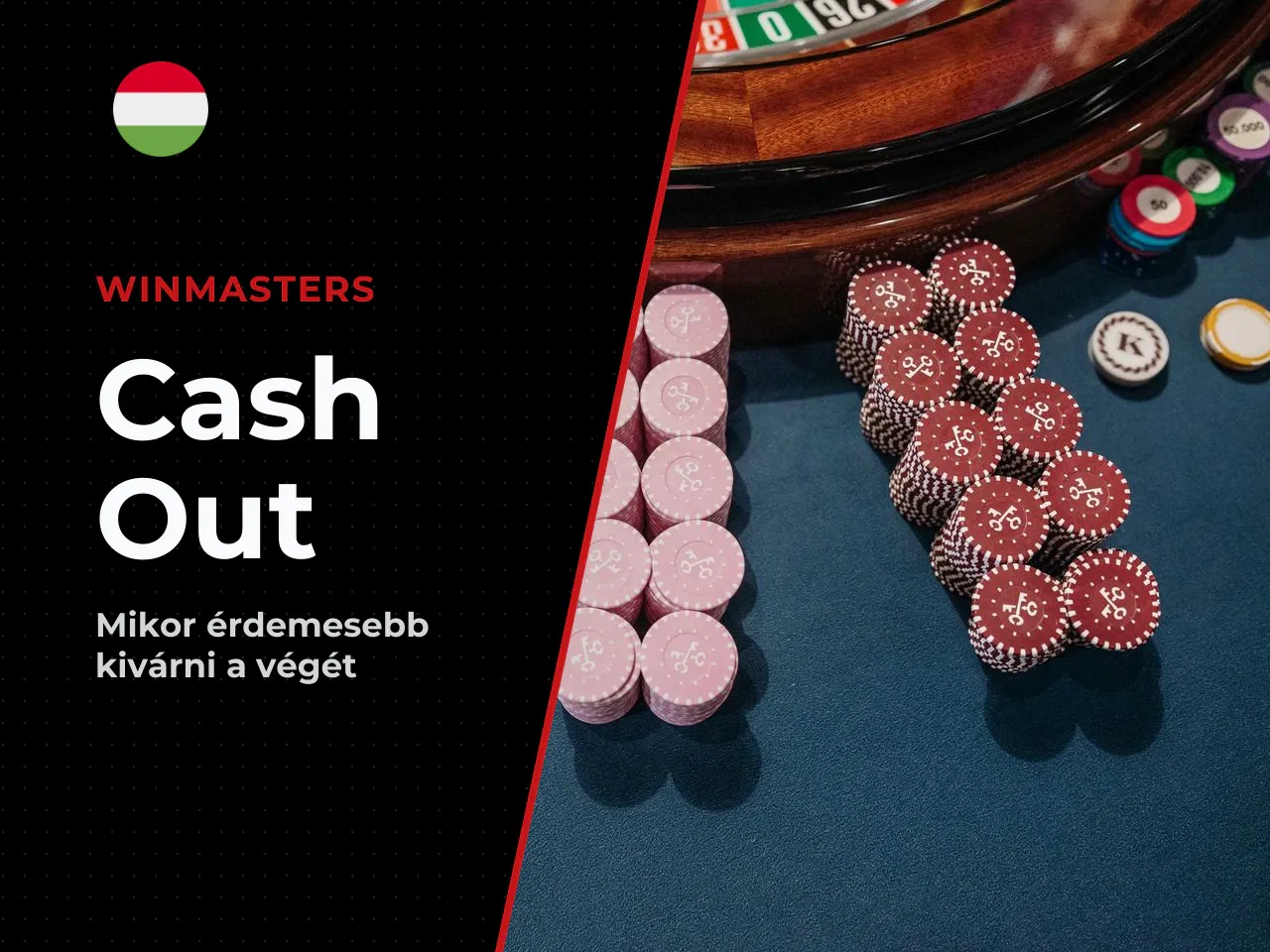 Mikor nem ajánlott a Cash Out