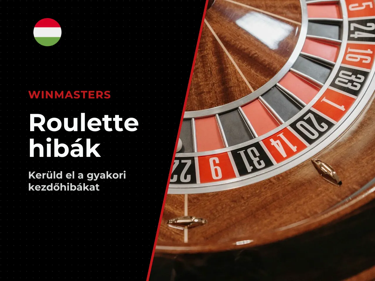 Gyakori kezdő hibák a roulette asztalnál